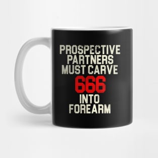 Prospective Pners Must Carve 666... Mug